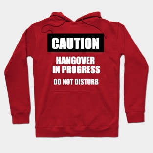 HANGOVER IN PROGRESS!!!!!!!!! Hoodie